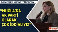 Bu Dönem Muğla AK Parti Olarak İddialıyız