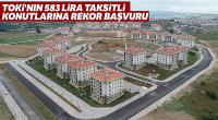 TOKİ'nin 583 lira taksitli konutlarına rekor başvuru