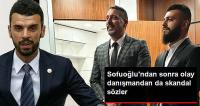 Sofuoğlu'nun Danışmanından Skandal Sözler: 