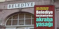 Başkan, yakınını işe alamayacak!