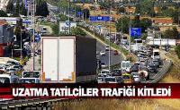 Uzatma tatilciler trafiği kilitledi