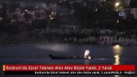 Sürat botu alev alev yandı