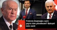 Yıldırım-İmamoğlu canlı yayınını kim yönetecek? 