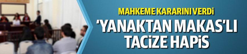 'Yanaktan makas'lı tacize hapis