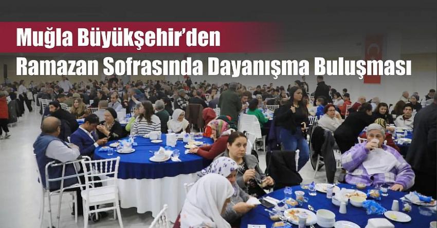 Büyükşehir’den Ramazan Sofrasında Dayanışma Buluşması