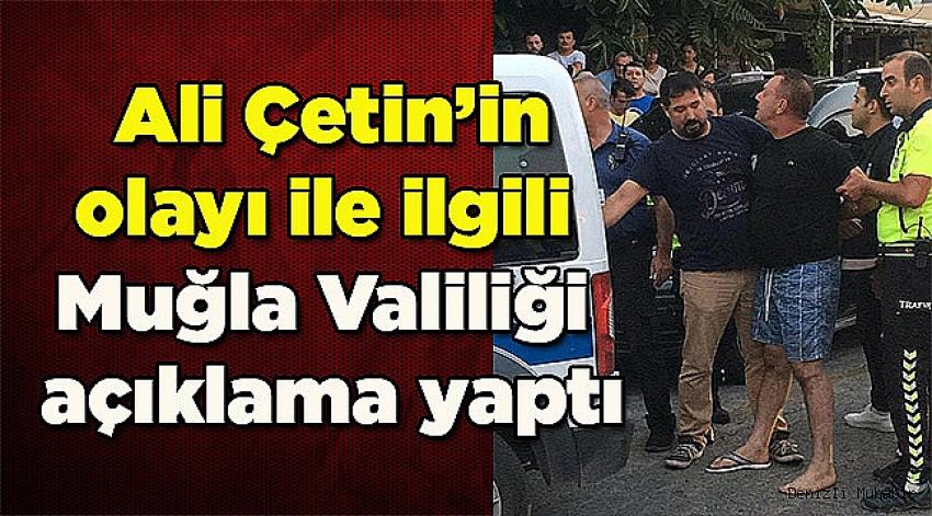 Muğla Valiliğinden Ali Çetin açıklaması