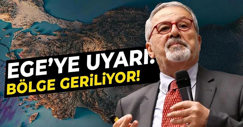 Naci Görür uyardı: Bölge geriliyor
