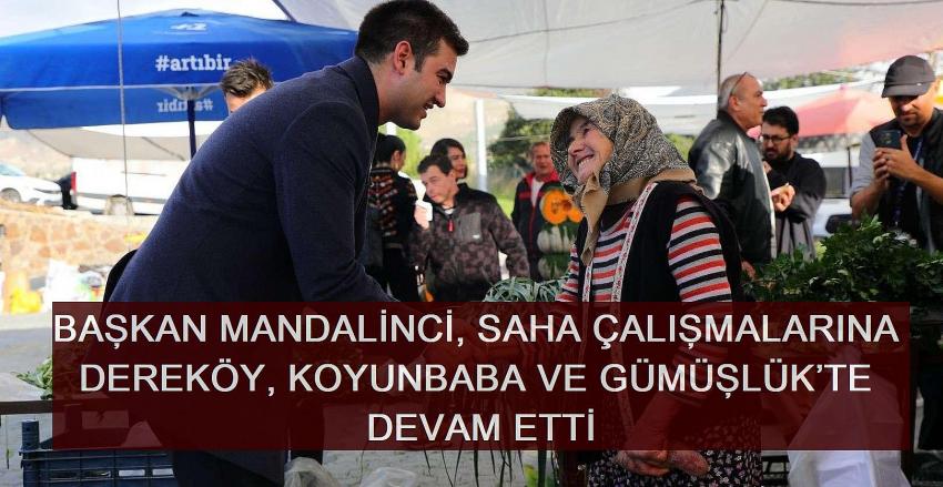 SAHA ÇALIŞMALARI DEREKÖY, KOYUNBABA VE GÜMÜŞLÜK’TE DEVAM ETTİ