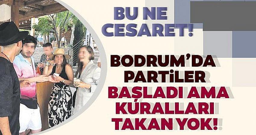  Bodrum’da partiler başladı ama kuralları takan yok