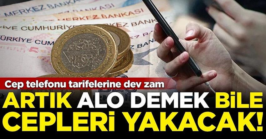 Cep telefonu el yakacak: Dev zam geldi! Bir dakika alo demenin bedeli: 3 lira 12 kuruş