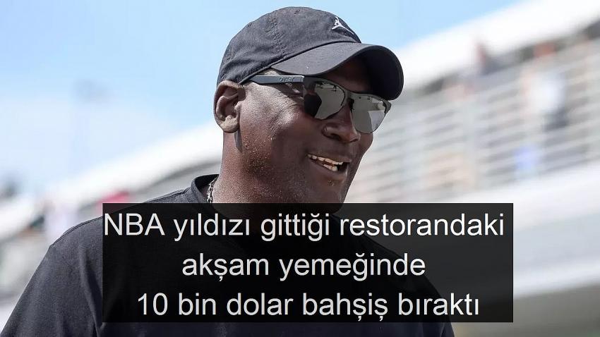 NBA yıldızı gittiği restorandaki akşam yemeğinde 10 bin dolar bahşiş bıraktı