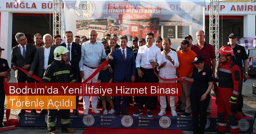 Bodrum’da Yeni İtfaiye Hizmet Binası Törenle Açıldı