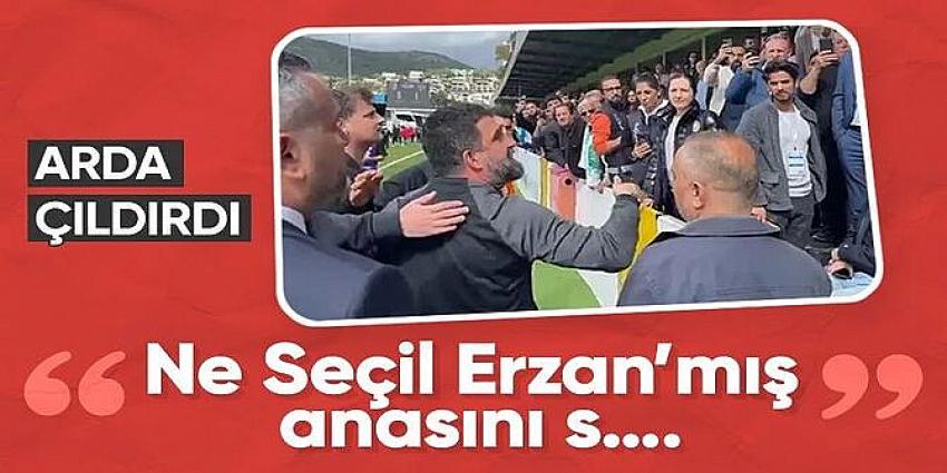 Arda Turan çıldırdı! Seçil Erzan'ın adını duydu, küfür etti! 