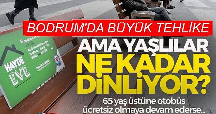 Bodrum'da yaşlılarla gelen tehlike