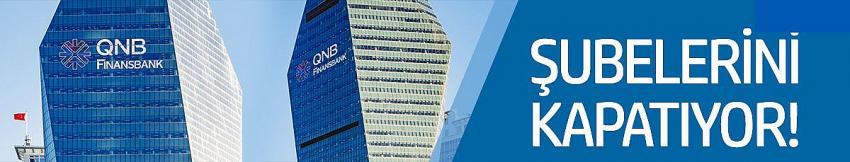 QNB Finansbank 27 şubesini kapatıyor