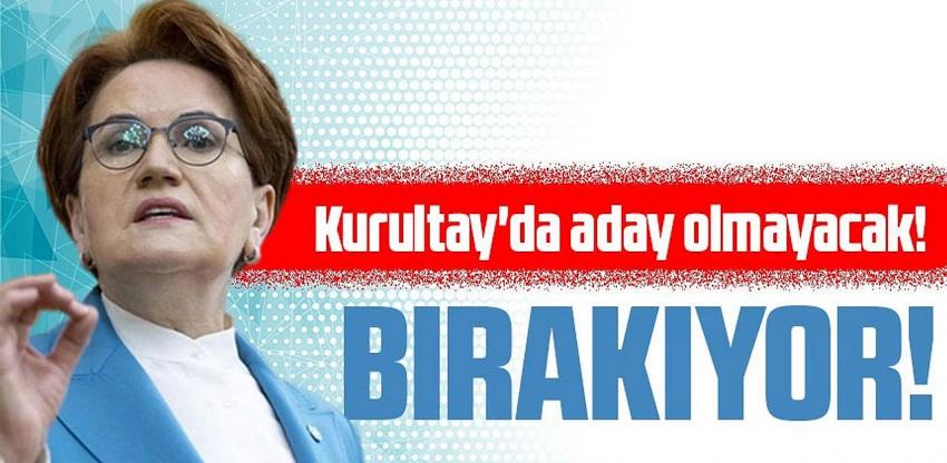 Meral Akşener kurultayda aday olmayacak