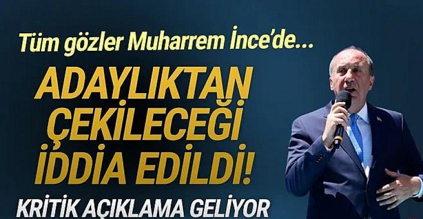 İnce genel merkeze gidiyor; adaylıktan çekilebilir iddiası olay oldu!