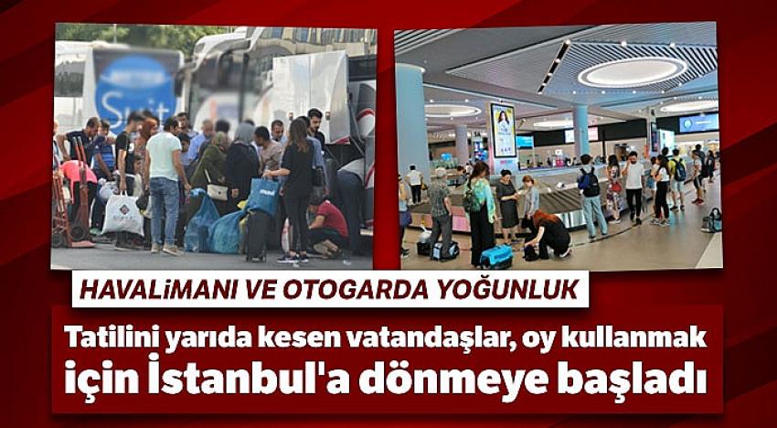 İstanbul'a akın akın geliyorlar!