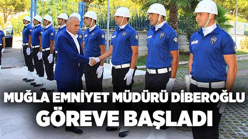 Muğla Emniyet Müdürü Dilberoğlu göreve başladı