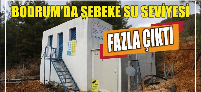 Bodrum’da Şebeke Su Seviyesi Fazla Çıktı