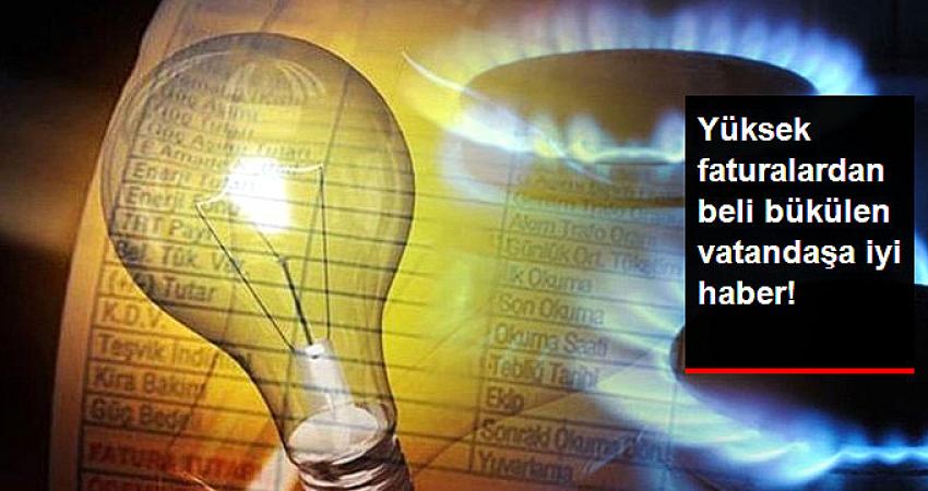 Elektrik ve Doğal Gaz Faturasındaki İndirimin Öncü Haberi Geldi