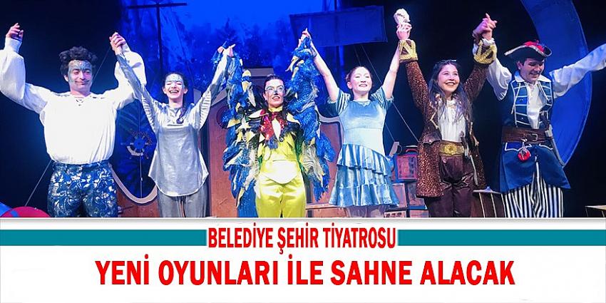 BELEDİYE ŞEHİR TİYATROSU YENİ OYUNLARI İLE SAHNE ALACAK