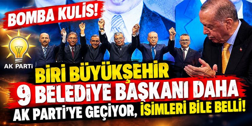 Biri büyükşehir 9 belediye başkanı daha AK Parti