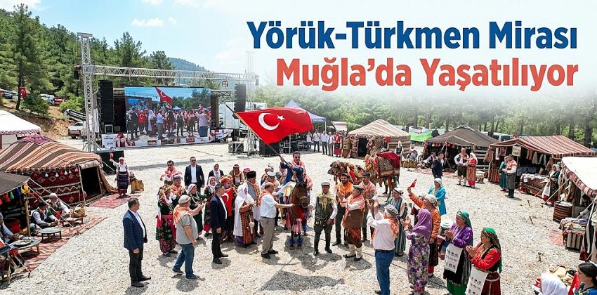 Yörük-Türkmen Mirası Muğla’da Yaşatılıyor