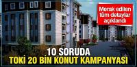 10 soruda TOKİ kampanyası