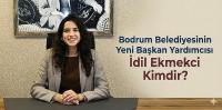 Bodrum'a yeni başkan yardımcısı: İdil Ekmekci